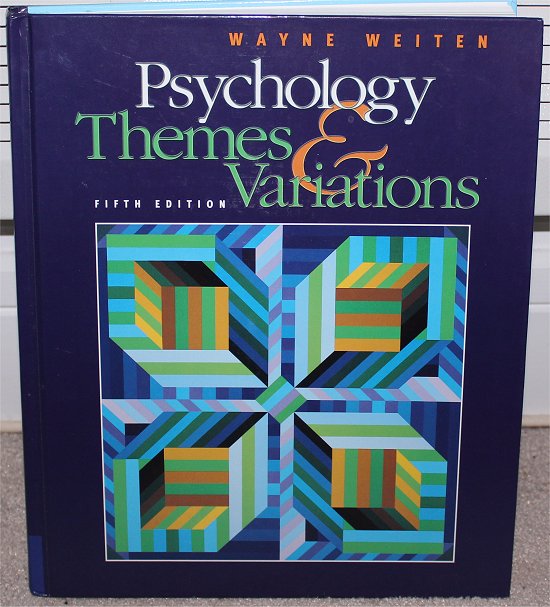 Psychology Themes & Variations by Wayne Weiten Psychology Textbook for University