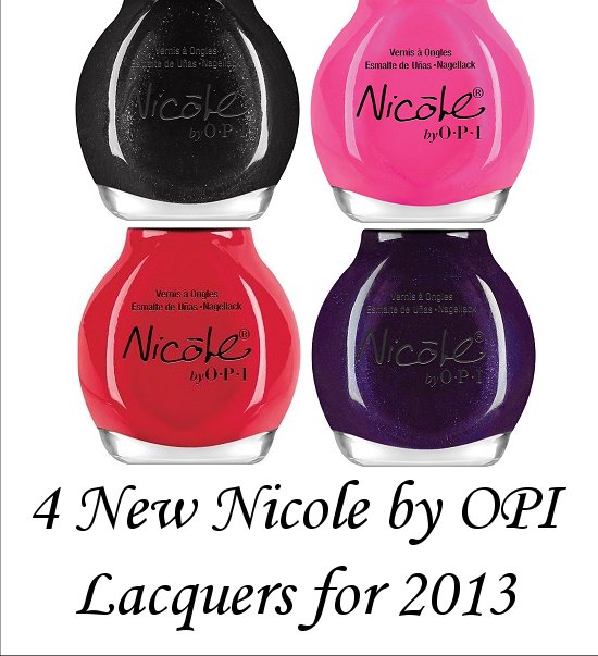 4 New Nicole by OPI Lacquers for 2013