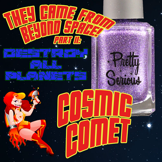 Pretty Serious Cosmetics Cosmic Comet