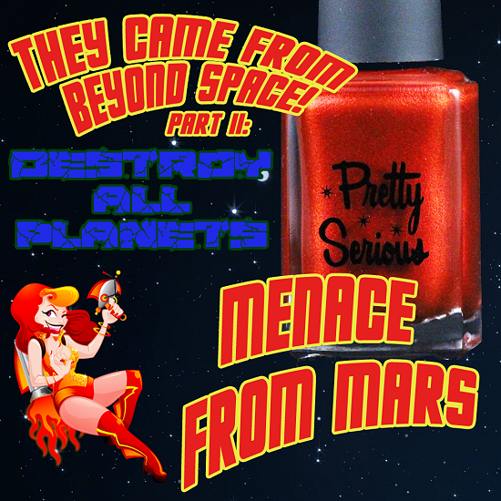 Pretty Serious Cosmetics Menace from Mars