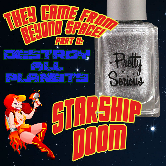 Pretty Serious Cosmetics Starship Doom